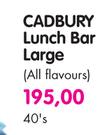 1 Cadbury Lunch Bar Large(All Flavours)-40's