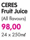Ceres fruit Juice(All Flavous)24x250ML