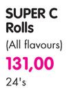 Super C Rolls(All Flavours)-24's