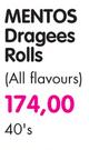 Mentos Dragees Rolls(All Flavours)-40's