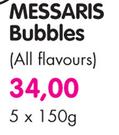 Messaris Bubbles(All Flavours)-5x150G