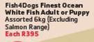 Fish 4 Dogs Finest Ocean White Fish Adult Or Puppy-6kg