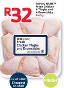 Pnp No Name Fresh Chicken 4 Thighs And 4 Drumsticks- Per Kg