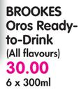 Brookes Oros Ready-To-Drink(All Flavours)-6x300Ml