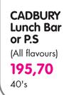 Cadbury Lunch Bar Or P.S(All Flavours)-40's