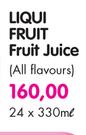 Liqui Fruit Fruit Juice(All Flavours)-24x300ml