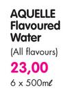Aquelle Flavoured Water(All Flavours)-6x500ml