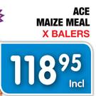 Ace Maize Meals x Balers