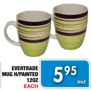 Evertrade Mug H/Painted 120Z-Each