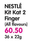 Nestle Kit Kat 2 Finger(All Flavours)-36x22g