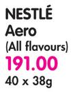 Nestle Aero(All Flavours)-40x38G