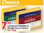Lancewood Cheddar Or Gouda Vacuum Packed Per 100g