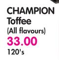 Champion Toffee(All Flavours)-33's