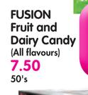 Fusion Fruit And Dairy Candy(All Flavours)-50's