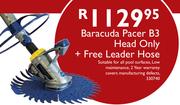 Baracuda Pacer B3 Head Only + Free Leader Hose