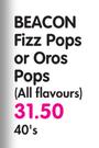 Beacon Fizz Pops Or Oros Pops(All Flavours)-40's