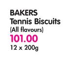 Bakers Tennis Biscuits(All Flavours)-12x200g