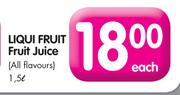 Liqui Fruit Juice(All Flavours)-1.5Ltr Each