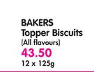 Bakers Topper Biscuits(All Flavours)-12's