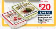 Fairview White Rock-Cheese With Dried Cranberries Or Glazed Figs-100g Each