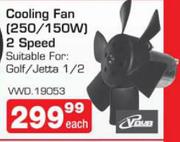 Cooling Fan(250/150W0 2 Speed VWD19053