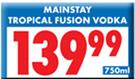 Mainstay Tropical Fusion Vodka-750ml