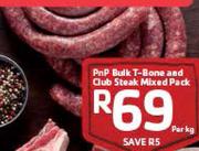 PnP Bulk T-Bone And Club Steak Mixed Pack-Per Kg