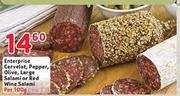 Enterprise Cervelat, Pepper, Olive, Large Salami Or Red Wine Salami-Per 100g