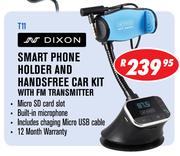 Dixon Smart Phone Holder And Handsfree Car Kit With FM Transmitter T11