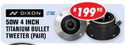 Dixon 50W 4 Inch Titanium Bullet Tweeter (Pair) LT18C