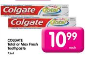 Colgate Total Or Max Fresh Toothpaste-75ml