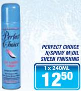 Perfect Choice H/Spray M\Oil Sheen Finishing-240ml