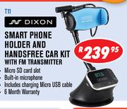 Dixon Smart Phone Holder And Hands Free Car kit With FM Transmitter TII