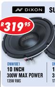 Dixon 10Inch 300W Max Power Subwoofer DNW10E1