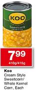 Koo Cream Style Sweetcorn/Whole Kernel Corn-410g/415g Each