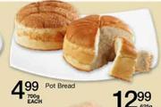 Pot Bread-700g Each
