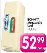 Bonnita Mozzarella Loaf-Per Kg