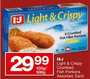I&J Light & Crispy Crumbed Fish Portions Assorted-450g/500g Each