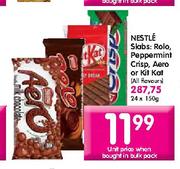 Nestle Slabs:Rolo,Peppemint Crisp,Aero Or Kit Kat-150g Each 