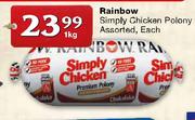 Rainbow Simply Chicken Polony Assorted, Each-1kg