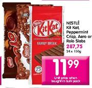 Nestle Kit Kat,Peppermint Crisp,Aero or Rolo Slabs-24 x 150gm
