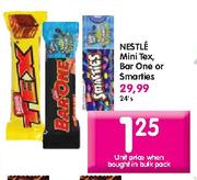 Nestle Mini Tex,Bar-One or Smarties Each