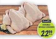 Foodco Double Whole Chicken-Per Kg