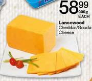 Lancewood Cheddar/Gauda Cheese - 900gm Each