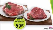 Foodco Club Or T-Bone Steak-Per Kg