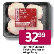 Pnp Fresh Chicken Thighs,Breasts Or Wings-Per Kg