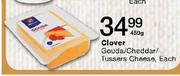 Clover Gouda/Cheddar/Tussers Cheese - 450gm Each