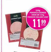 Foodco Cooked Ham-250g Or Foodco Salami Loaf-125g Per Pack