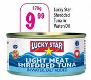Lucky Star Shredded Tuna In Water/Oil - 170gm
