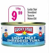 Lucky Star Shredded Tuna in Water/Oil-170 gm